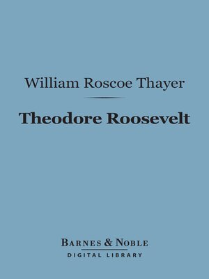 cover image of Theodore Roosevelt (Barnes & Noble Digital Library)